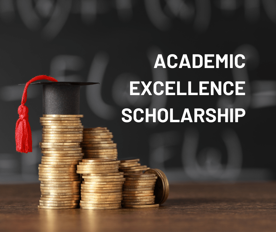 Academic Excellence Scholarship: Rewarding Our Students Achievements