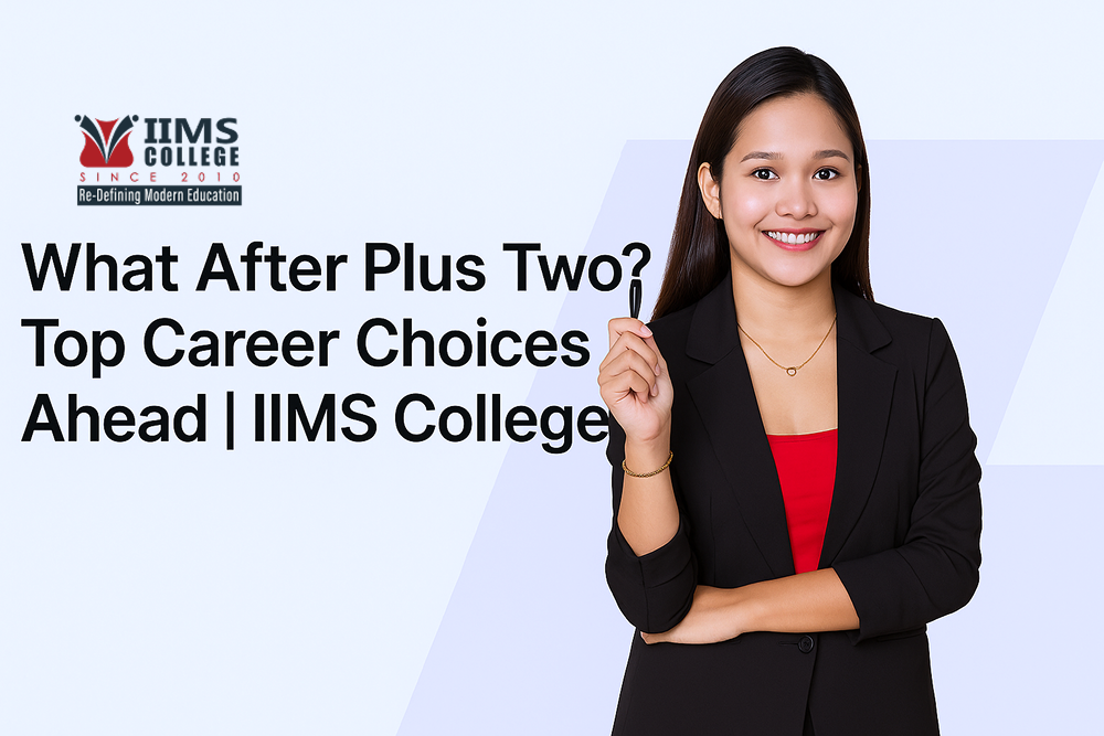 What After Plus Two? Top Career Choices Ahead | IIMS College