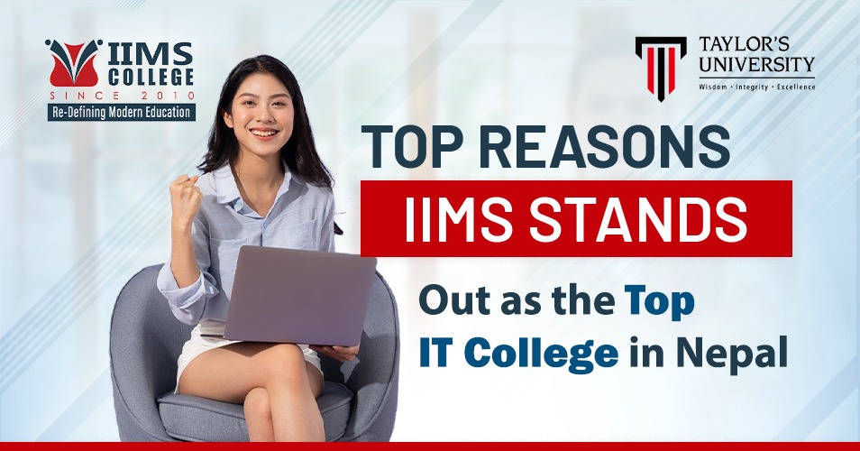 Top Reasons IIMS Stands Out as the Top IT College in Nepal