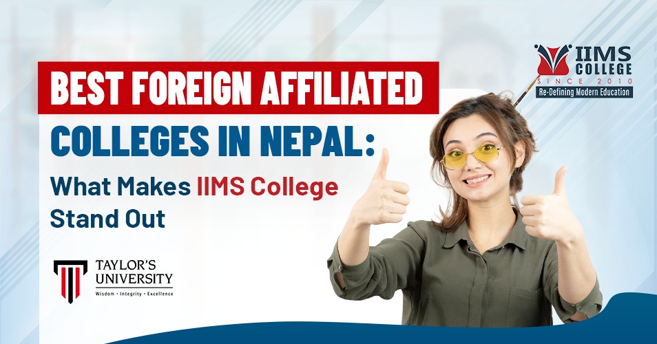 Best Foreign Affiliated Colleges in Nepal – IIMS