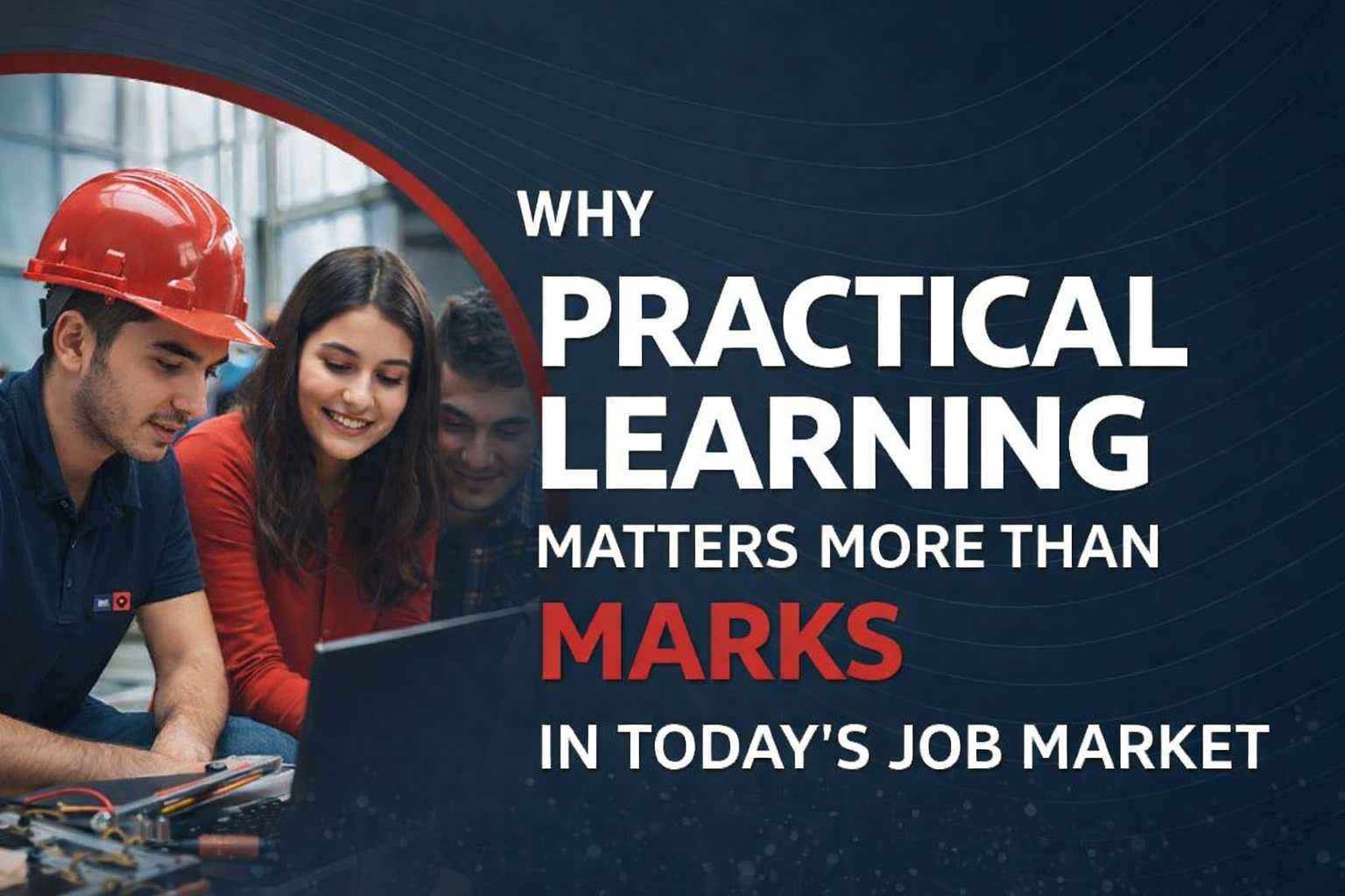 practical learning vs marks